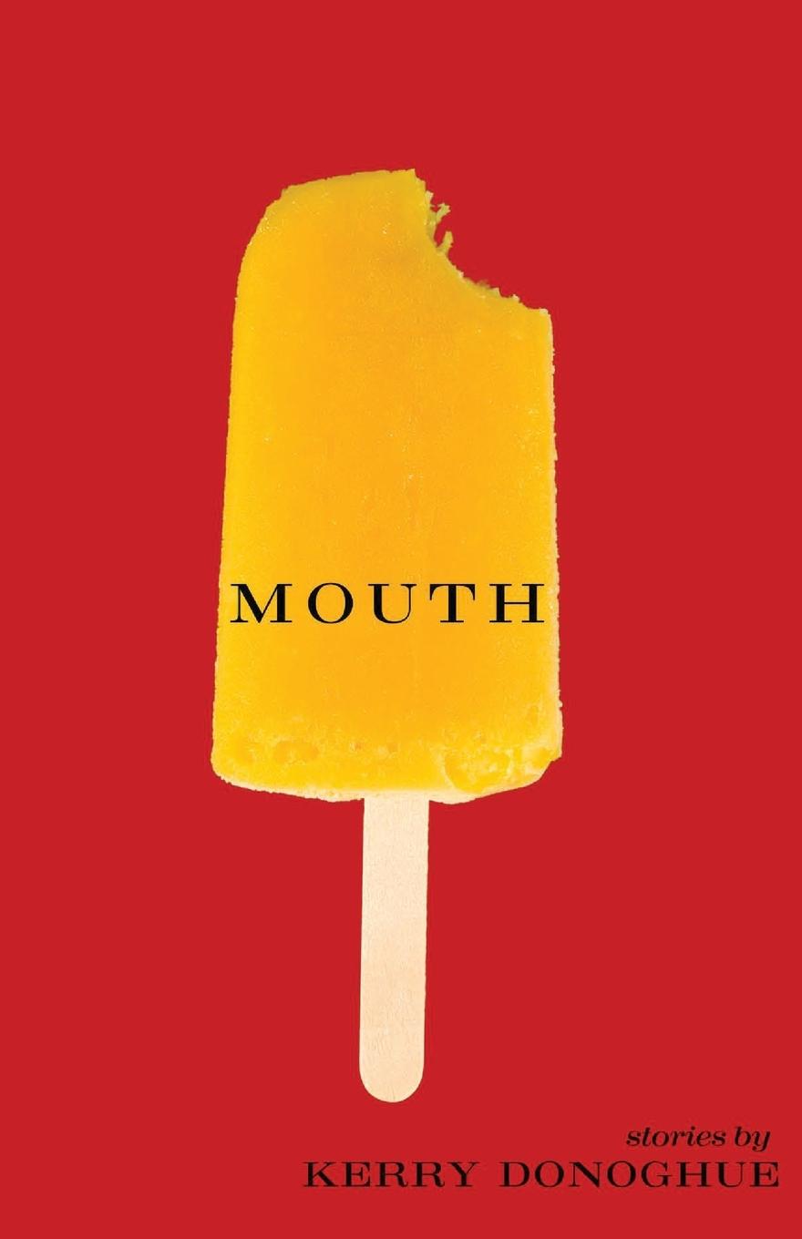 Cover: 9781963115314 | Mouth | Kerry Donoghue | Taschenbuch | Englisch | 2025