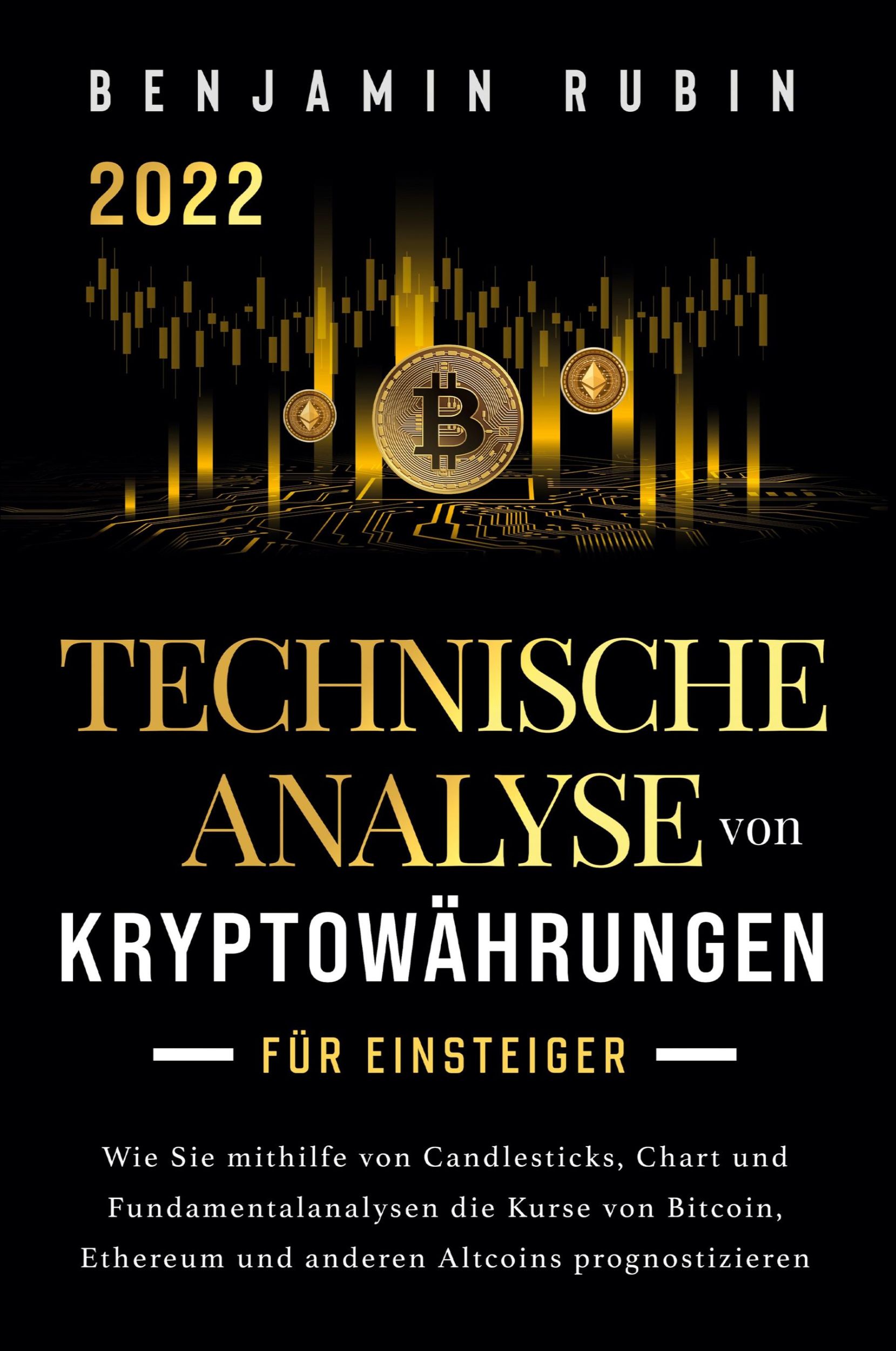 Cover: 9781957667027 | Technische Analyse von Kryptowährungen für Einsteiger | Benjamin Rubin