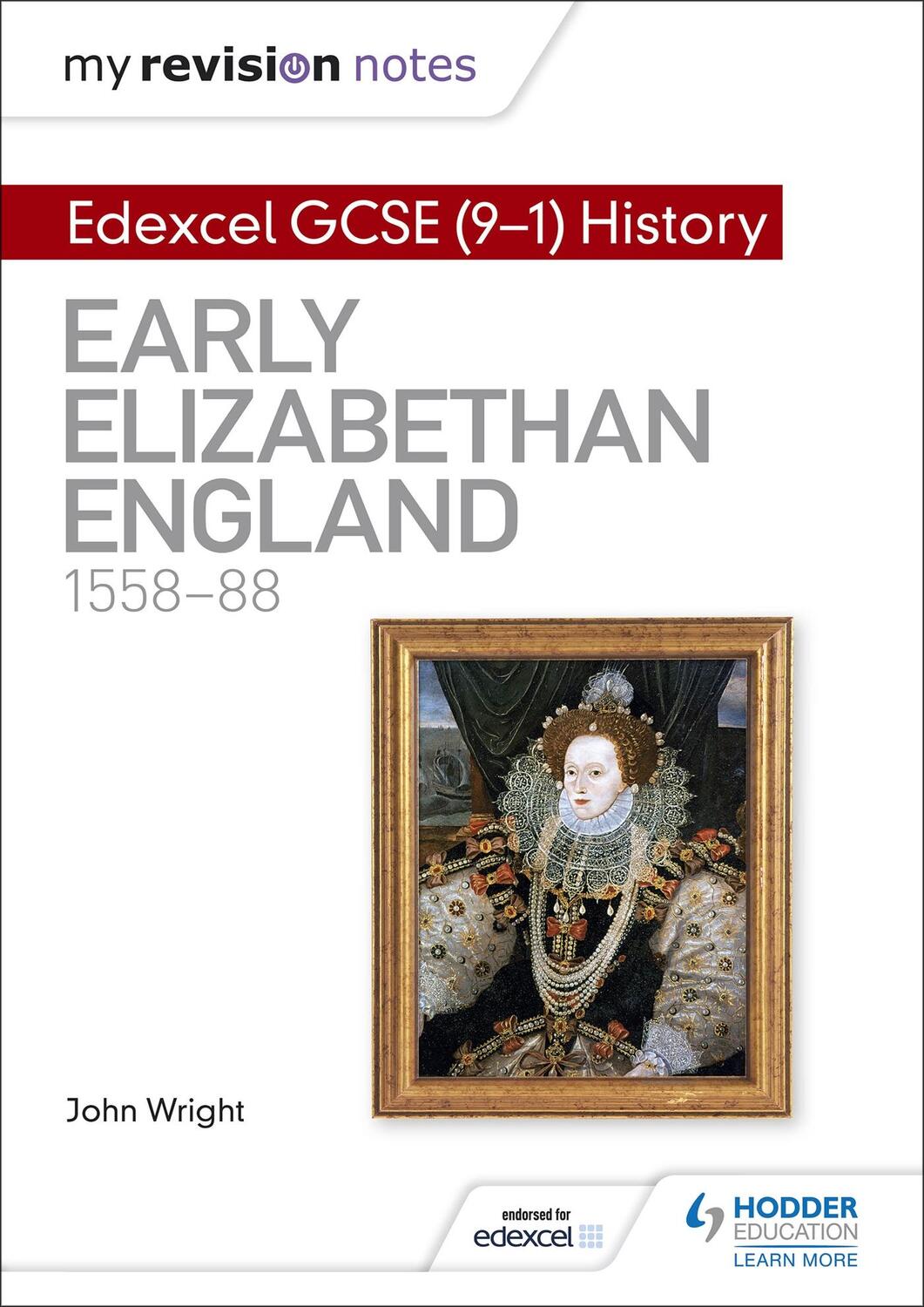 Cover: 9781510403246 | My Revision Notes: Edexcel GCSE (9-1) History: Early Elizabethan...