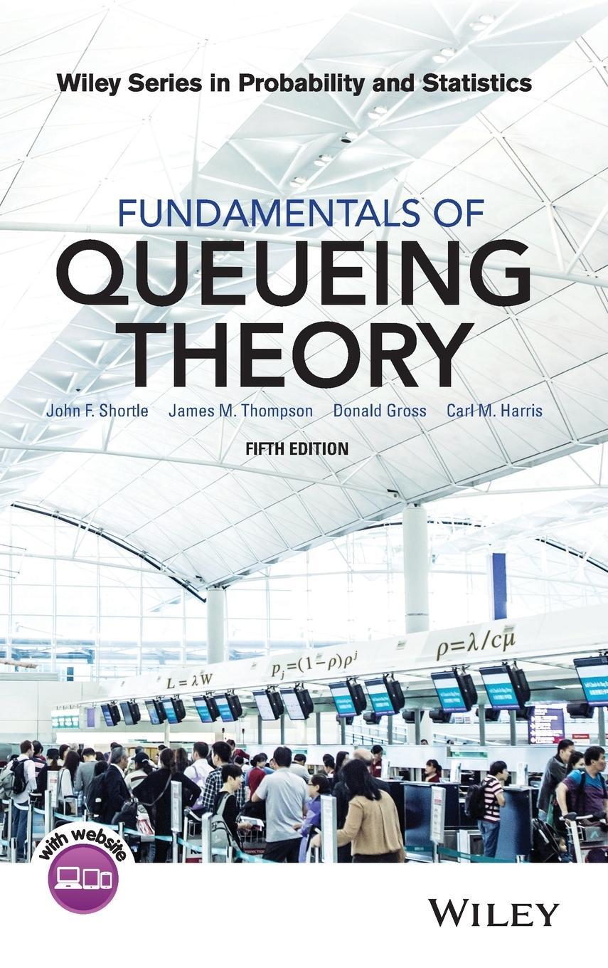 Cover: 9781118943526 | Fundamentals of Queueing Theory | John F. Shortle (u. a.) | Buch