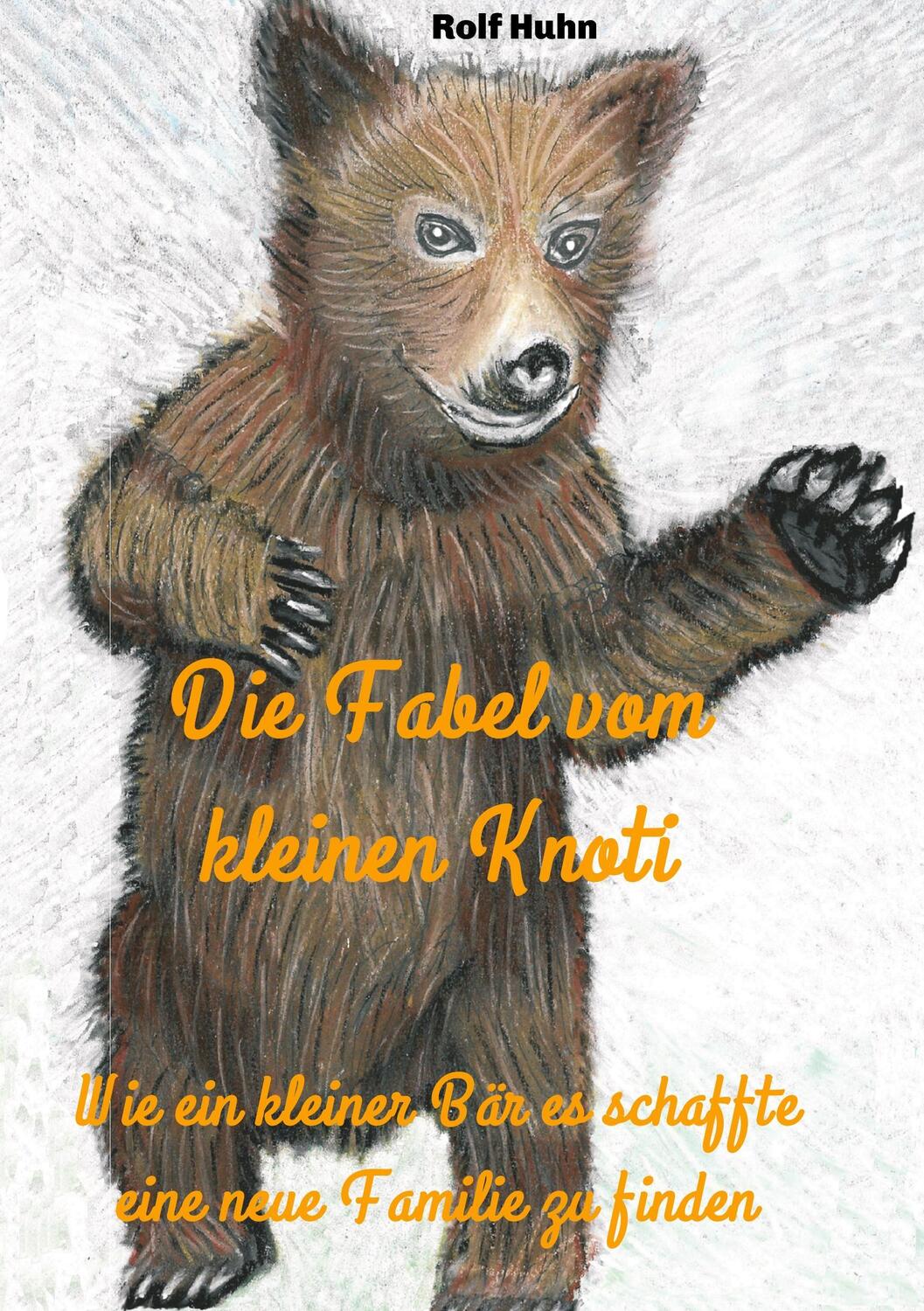 Cover: 9783743951365 | Die Fabel vom kleinen Knoti | Rolf Huhn | Taschenbuch | Paperback