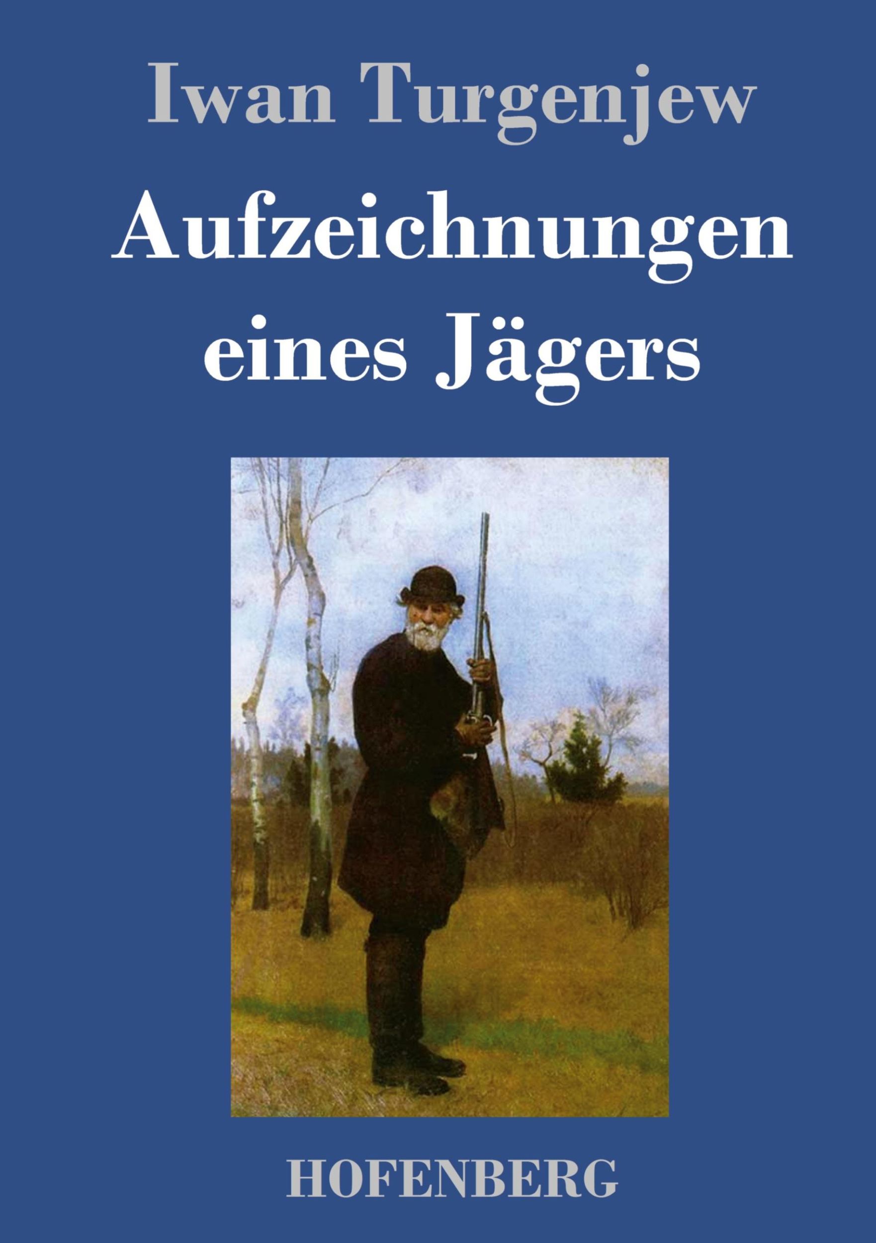 Cover: 9783843083263 | Aufzeichnungen eines Jägers | Iwan Turgenjew | Buch | 360 S. | Deutsch