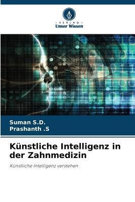 Cover: 9786206345169 | Künstliche Intelligenz in der Zahnmedizin | Suman S. D. (u. a.) | Buch