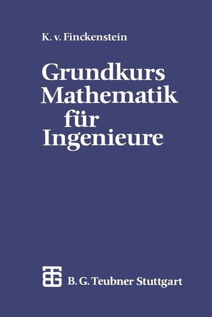 Cover: 9783519129615 | Grundkurs Mathematik für Ingenieure | Karl Graf Finck Von Finckenstein