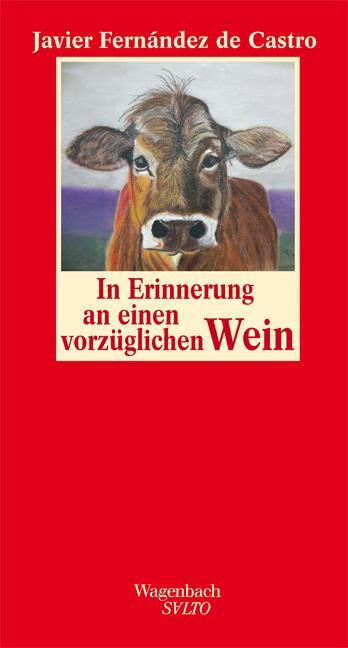 Cover: 9783803112811 | In Erinnerung an einen vorzüglichen Wein | Javier Fernández de Castro