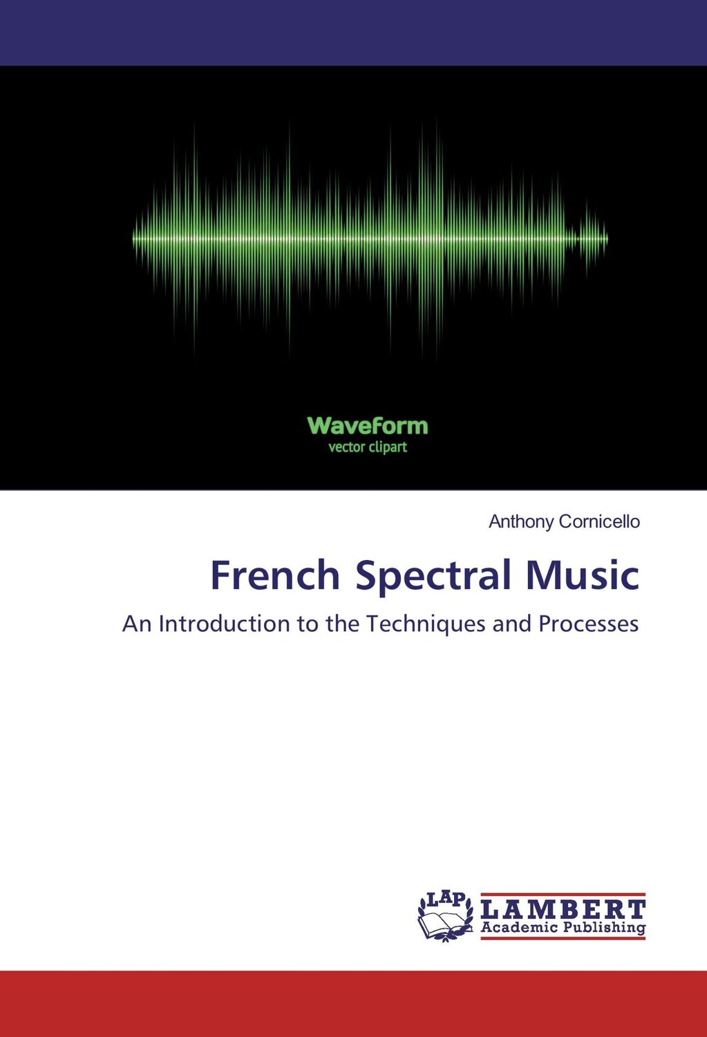 Cover: 9783659971549 | French Spectral Music | Anthony Cornicello | Taschenbuch | Paperback