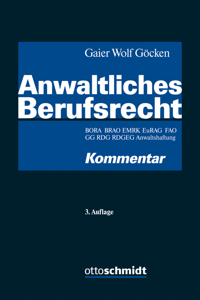 Cover: 9783504067625 | Anwaltliches Berufsrecht, Kommentar | Reinhard Gaier (u. a.) | Buch