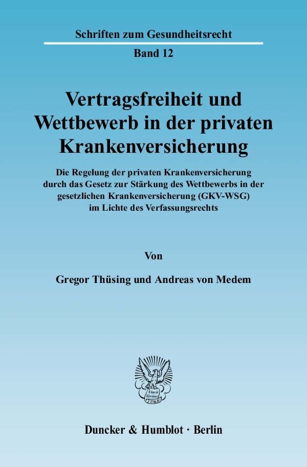 Cover: 9783428129744 | Vertragsfreiheit und Wettbewerb in der privaten Krankenversicherung.