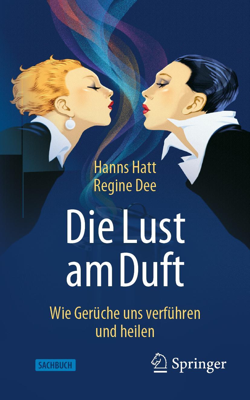 Cover: 9783662661857 | Die Lust am Duft | Wie Gerüche uns verführen und heilen | Dee (u. a.)