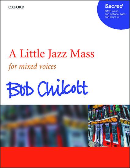 Cover: 9780193356177 | A Little Jazz Mass | Bob Chilcott | Broschüre | 40 S. | Englisch