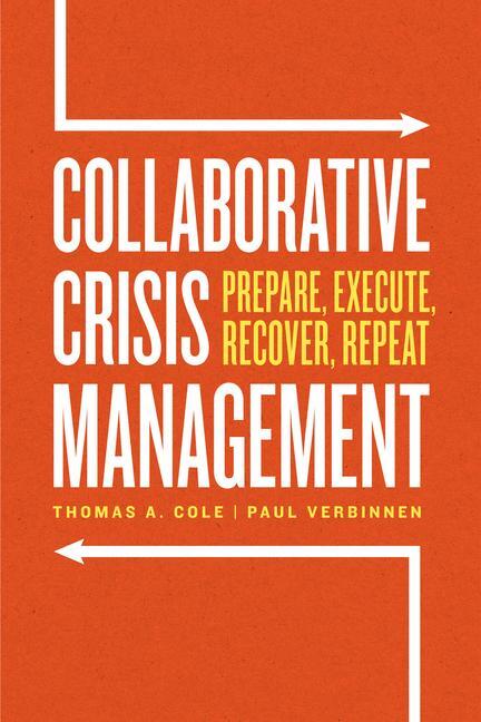 Cover: 9780226821375 | Collaborative Crisis Management | Prepare, Execute, Recover, Repeat