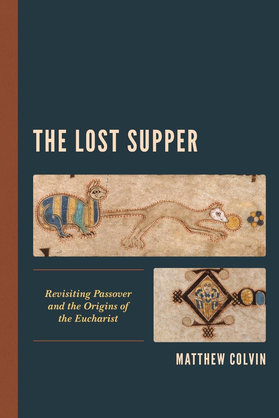 Cover: 9781978700352 | The Lost Supper | Revisiting Passover and the Origins of the Eucharist