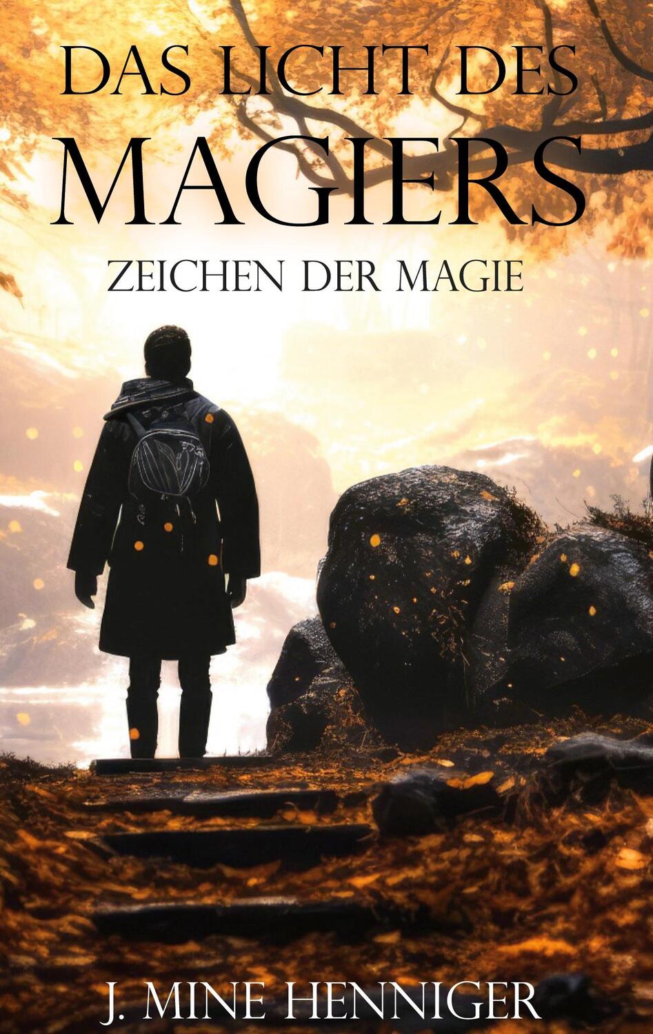 Cover: 9783754360385 | Das Licht des Magiers | Zeichen der Magie | J. Mine Henniger | Buch