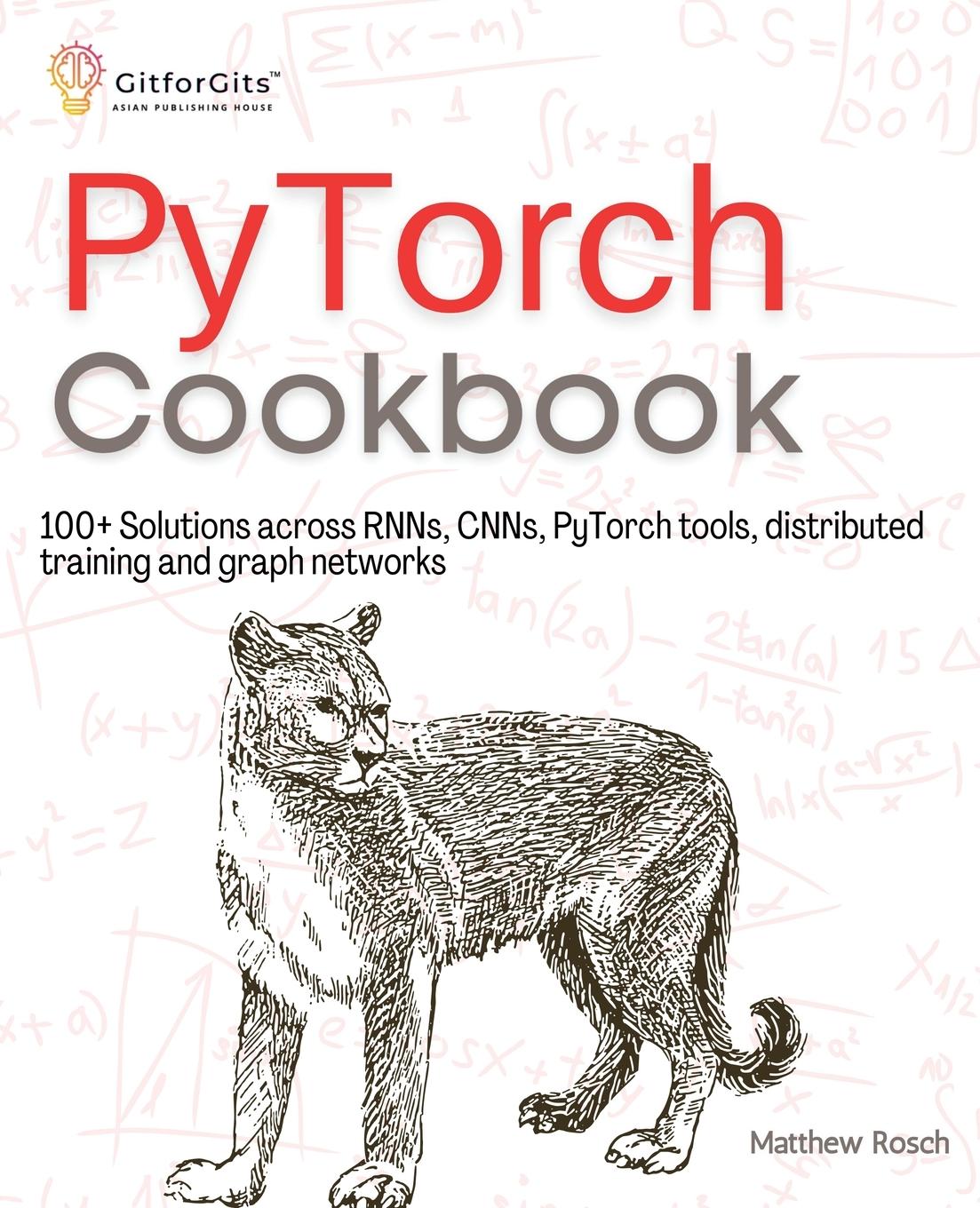 Cover: 9788119177967 | PyTorch Cookbook | Matthew Rosch | Taschenbuch | Englisch | 2023