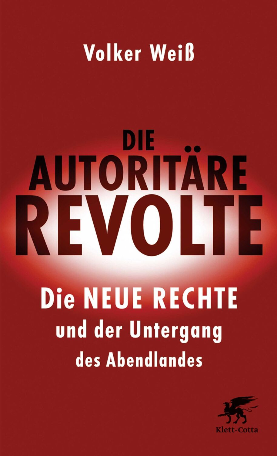 Cover: 9783608949070 | Die autoritäre Revolte | Volker Weiß | Buch | 304 S. | Deutsch | 2017