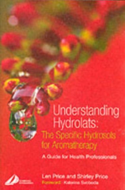 Cover: 9780443073168 | Understanding Hydrolats | Len Price (u. a.) | Taschenbuch | Englisch