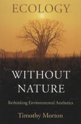 Cover: 9780674034853 | Ecology without Nature | Rethinking Environmental Aesthetics | Morton