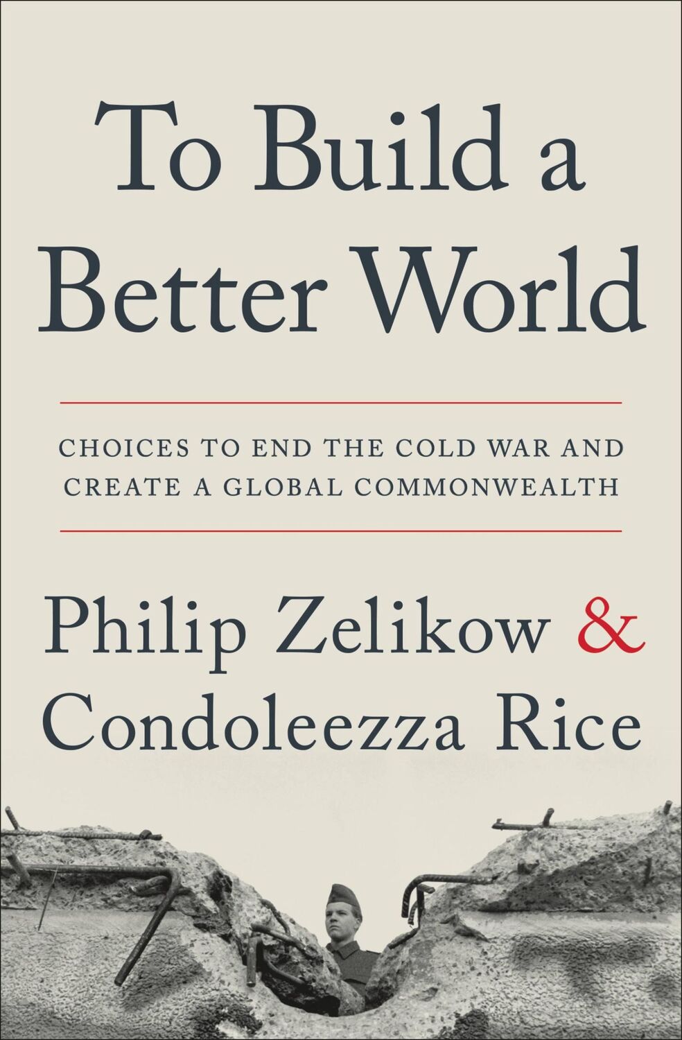 Cover: 9781538764688 | To Build a Better World | Philip Zelikow (u. a.) | Taschenbuch | 2020