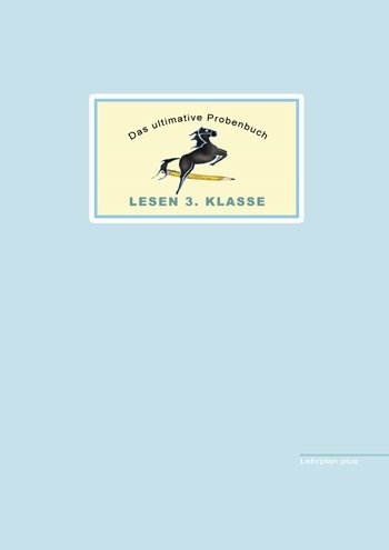 Cover: 9783942516167 | Das ultimative Probenbuch Lesen 3. Klasse | Lehrplan Plus | Buch