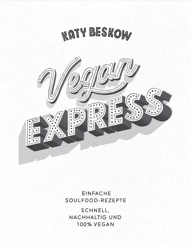 Bild: 9783747202494 | Vegan Express - Schneller gekocht als geliefert | Katy Beskow | Buch