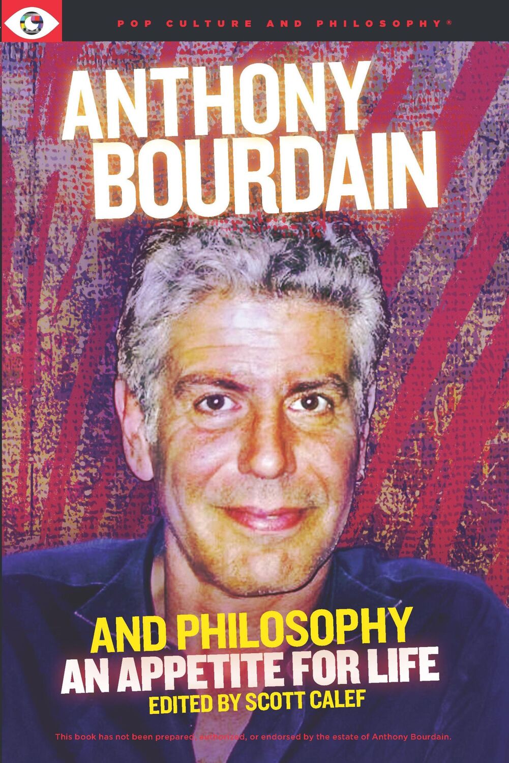 Cover: 9781637700396 | Anthony Bourdain and Philosophy | Scott Calef | Taschenbuch | Englisch