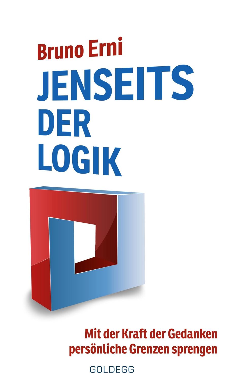 Cover: 9783902991485 | Jenseits der Logik | Bruno Erni | Buch | HC runder Rücken kaschiert