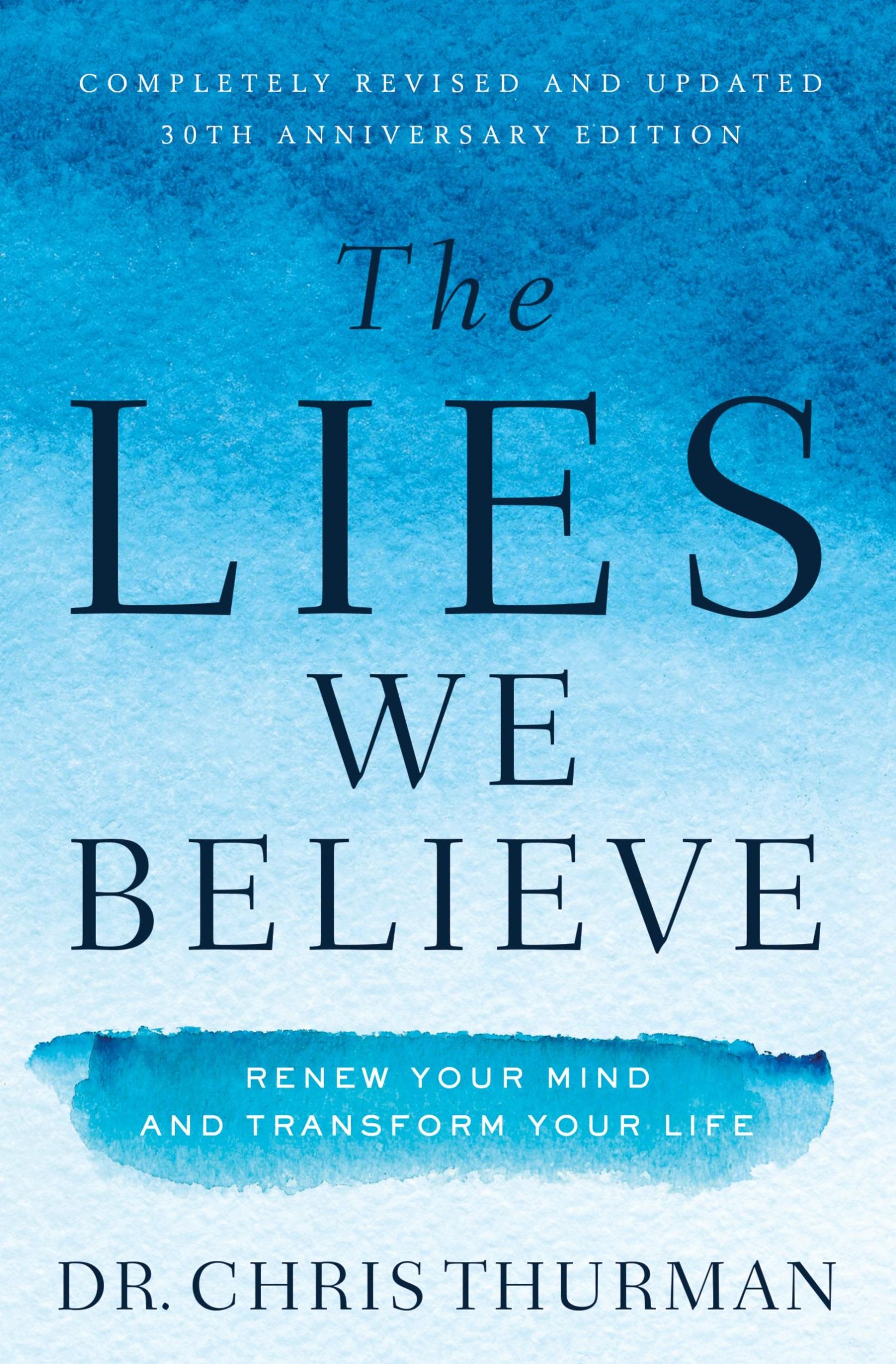 Cover: 9780785226338 | The Lies We Believe | Renew Your Mind and Transform Your Life | Buch