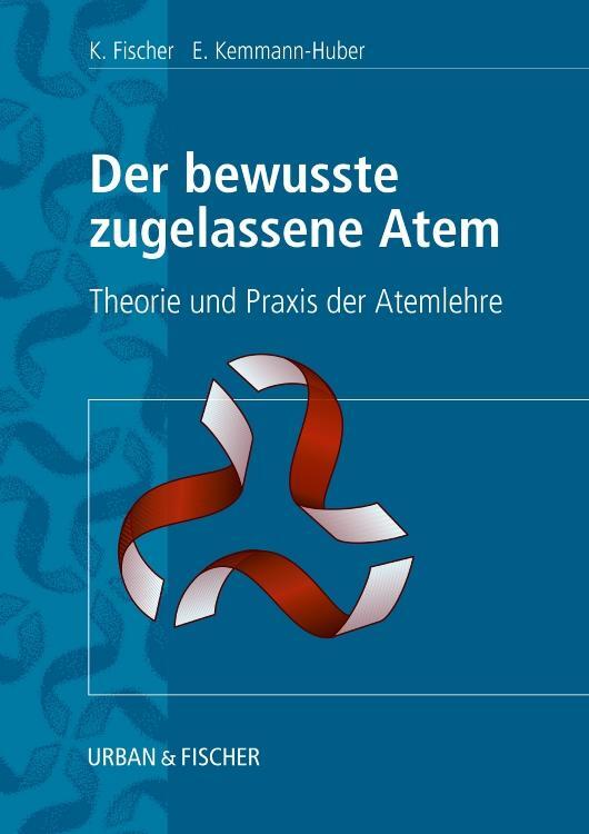 Cover: 9783437452765 | Der bewußte zugelassene Atem | Theorie und Praxis der Atemlehre | Buch