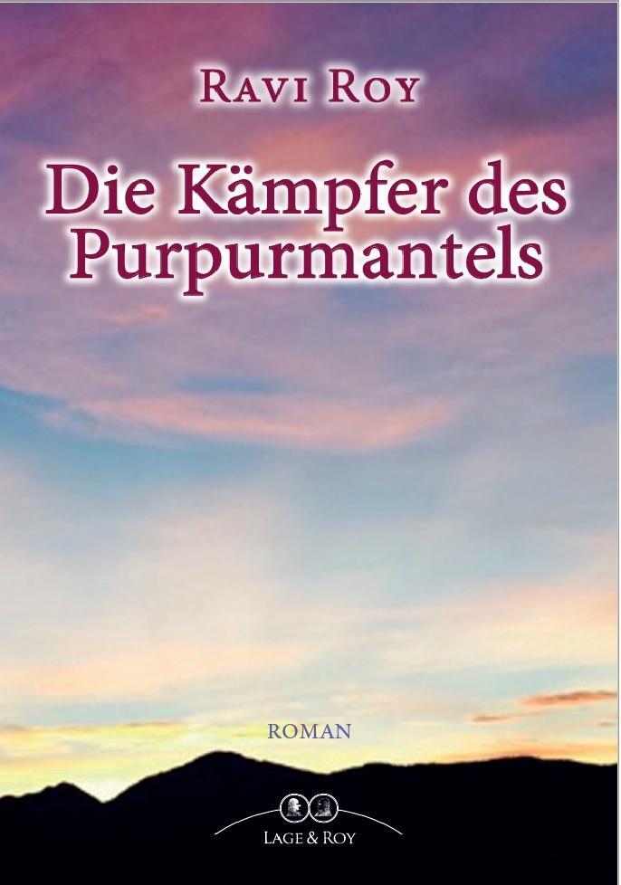 Cover: 9783929108705 | Die Kämpfer des Purpurmantels | Roman | Ravi Roy | Buch | 552 S.