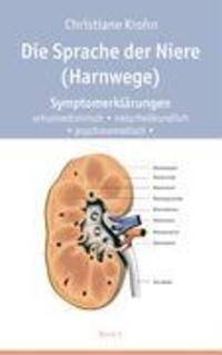 Cover: 9783833443572 | Die Sprache der Nieren (Harnwege). Bd.1 | Christiane Krohn | Buch