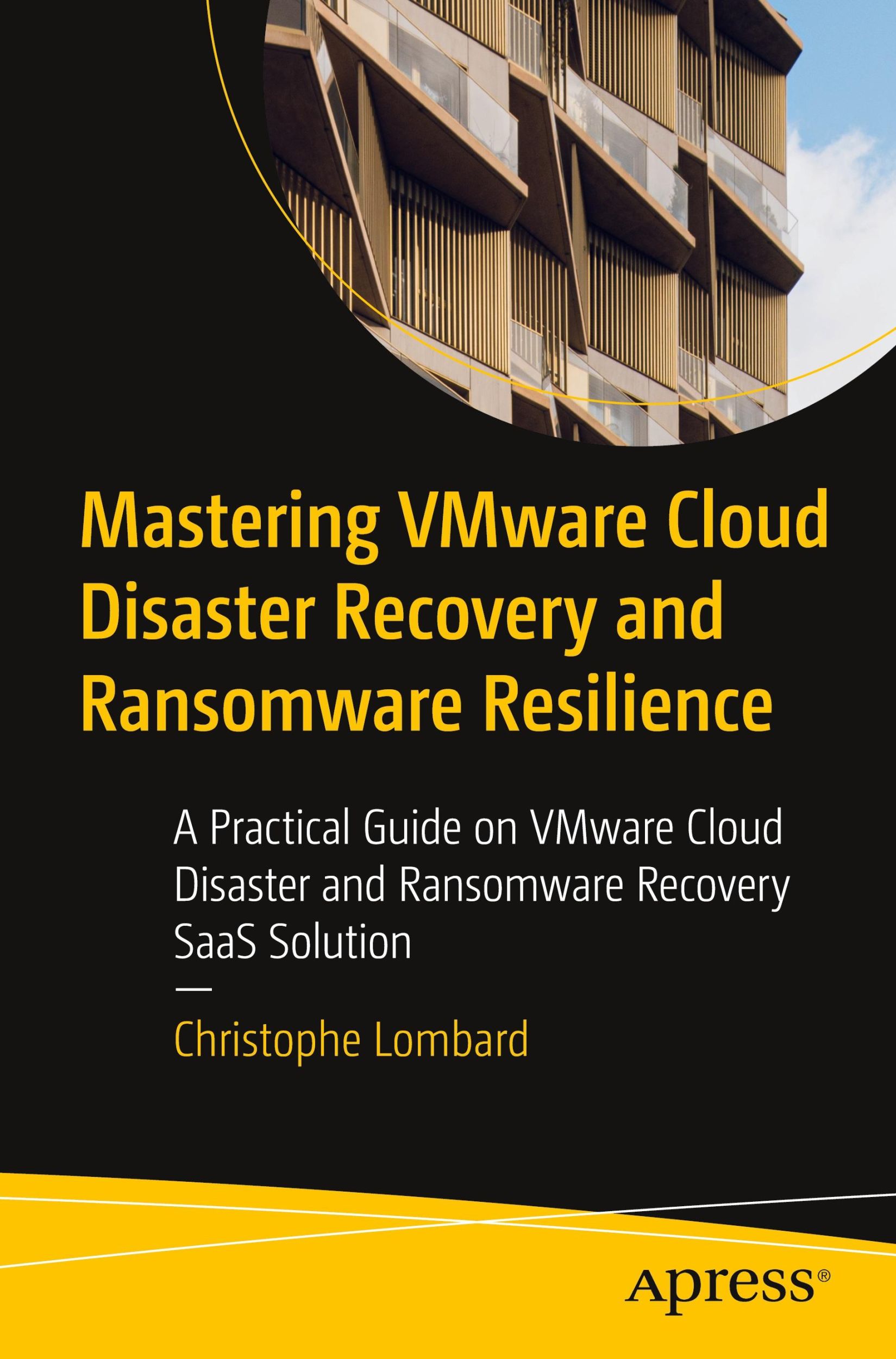 Cover: 9798868808289 | Mastering VMware Cloud Disaster Recovery and Ransomware Resilience