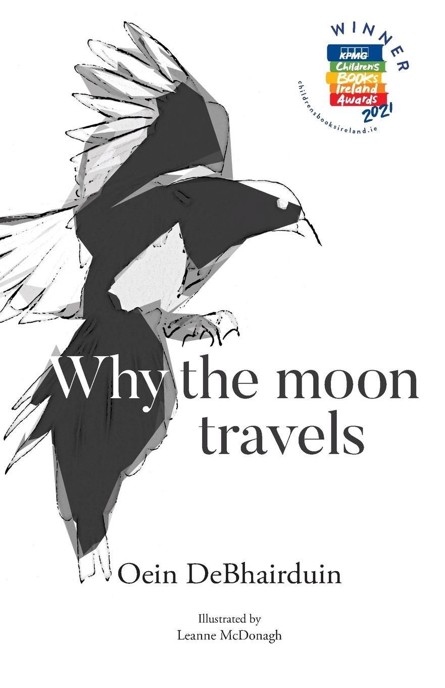 Cover: 9781916493506 | Why the moon travels | Oein Debhairduin | Taschenbuch | Gebunden