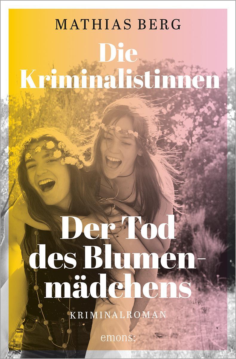 Cover: 9783740816841 | Die Kriminalistinnen. Der Tod des Blumenmädchens | Kriminalroman