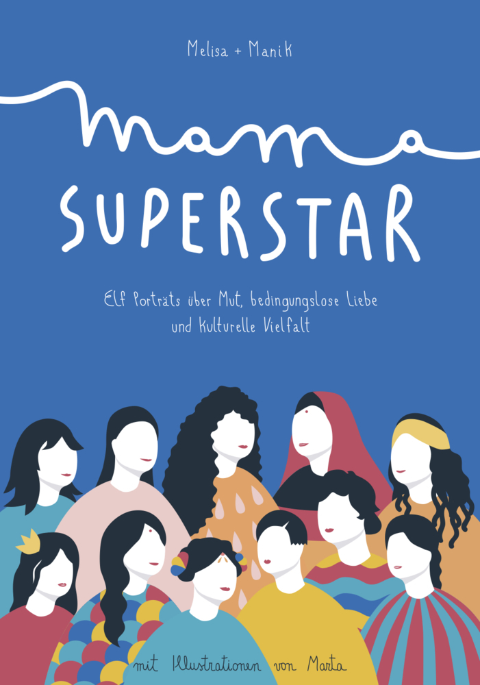 Cover: 9783981928969 | Mama Superstar | Melisa Manrique (u. a.) | Buch | Mit Lesebändchen