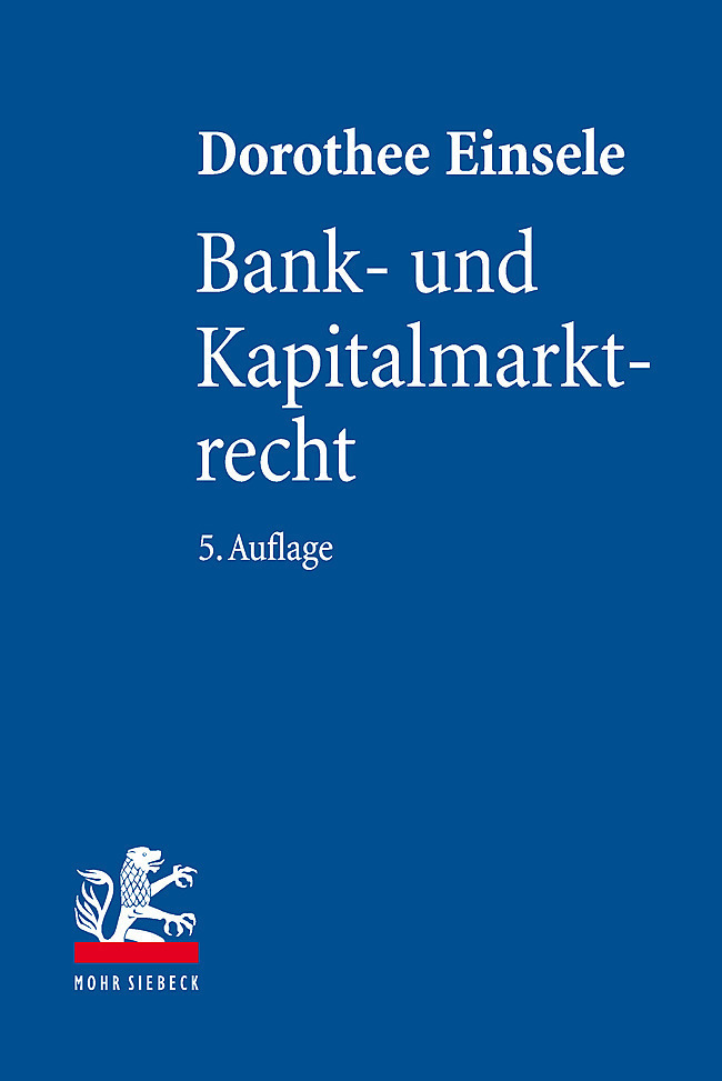 Cover: 9783161611483 | Bank- und Kapitalmarktrecht | Dorothee Einsele | Buch | XXXI | Deutsch