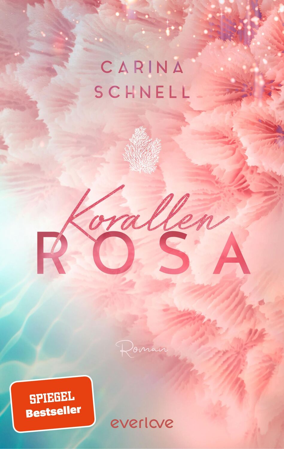 Cover: 9783492065023 | Korallenrosa | Carina Schnell | Taschenbuch | Sommer in Südfrankreich