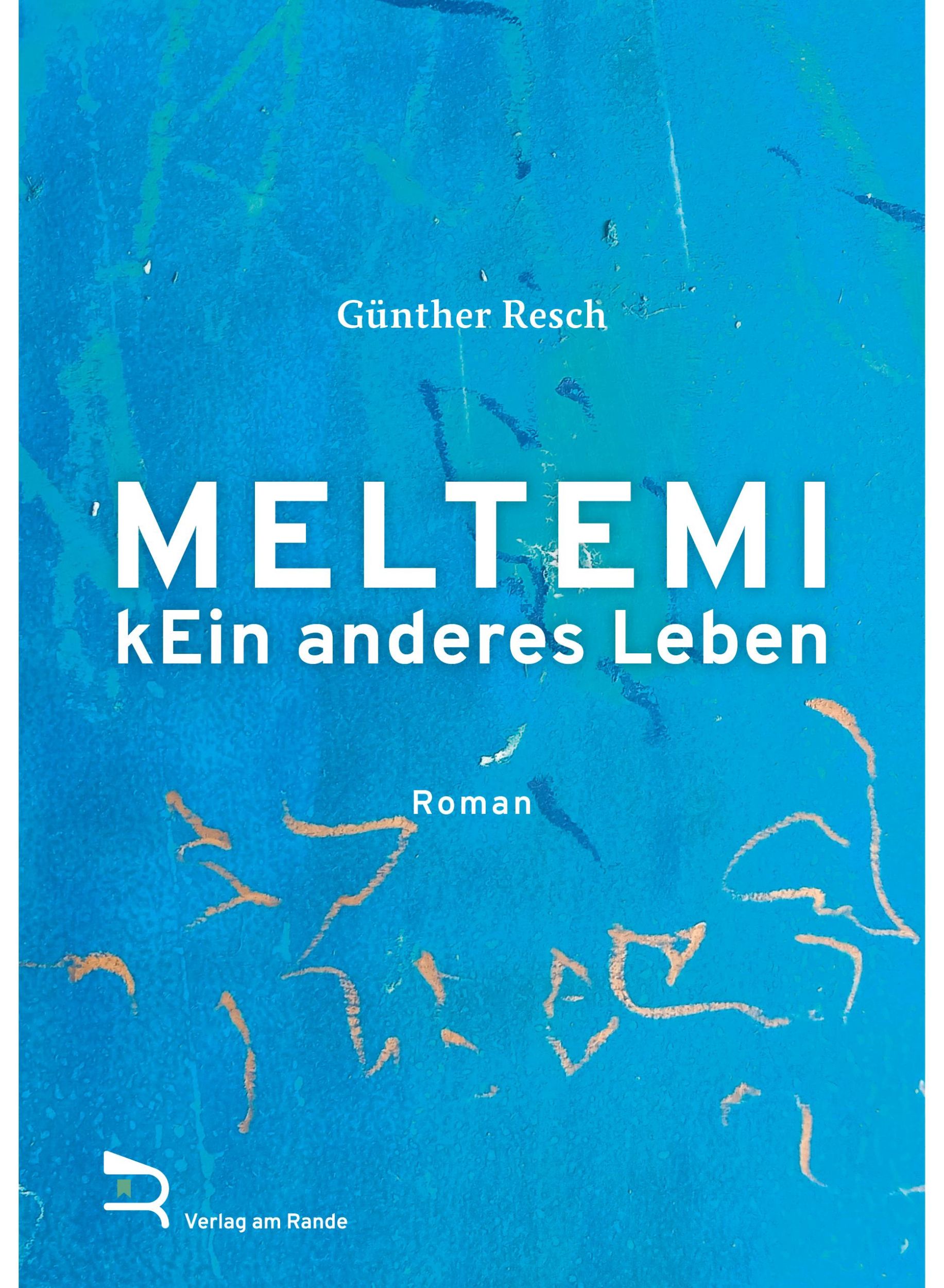 Cover: 9783903190672 | MELTEMI | kEin anderes Leben | Günther Resch | Buch | Deutsch | 2025