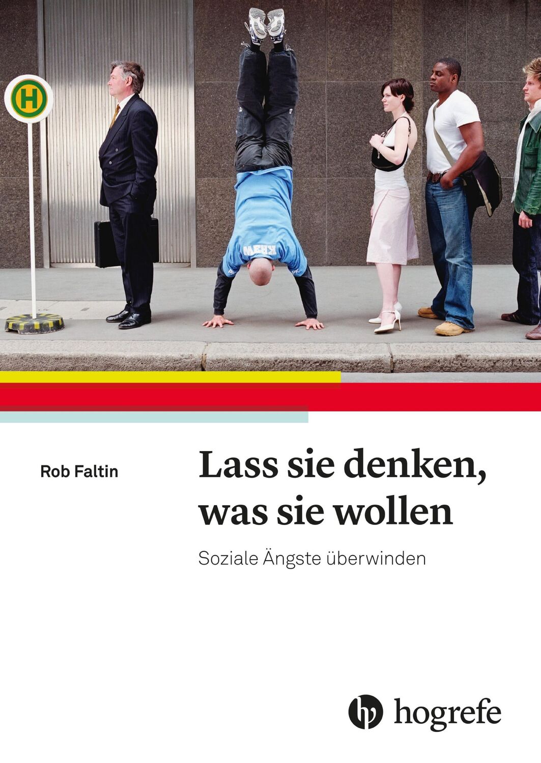 Cover: 9783456860459 | Lass sie denken, was sie wollen | Soziale Ängste überwinden | Faltin