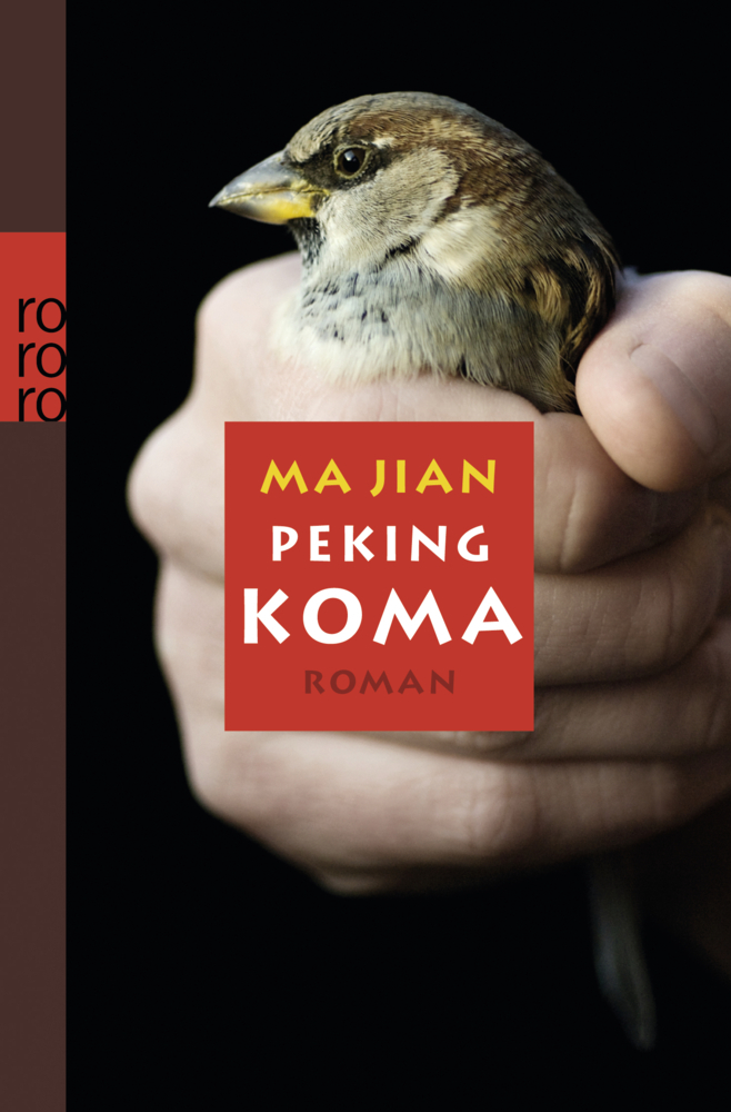 Cover: 9783499255649 | Peking-Koma | Roman | Jian Ma | Taschenbuch | 928 S. | Deutsch | 2011