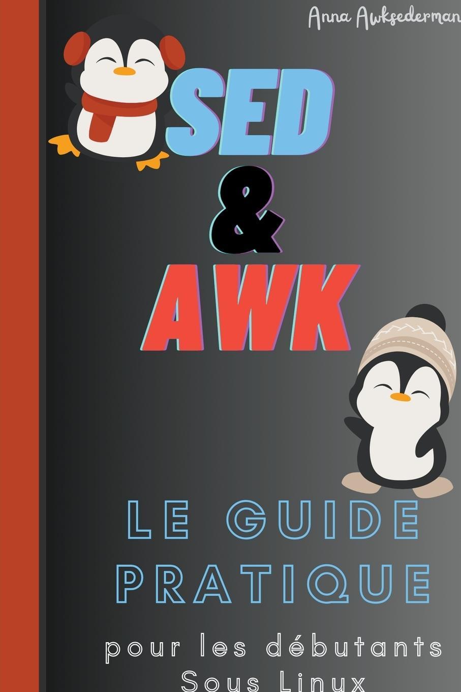 Cover: 9798224875221 | SED Et AWK Le Guide Pratique Pour Les Debutants Sous Linux | Buch