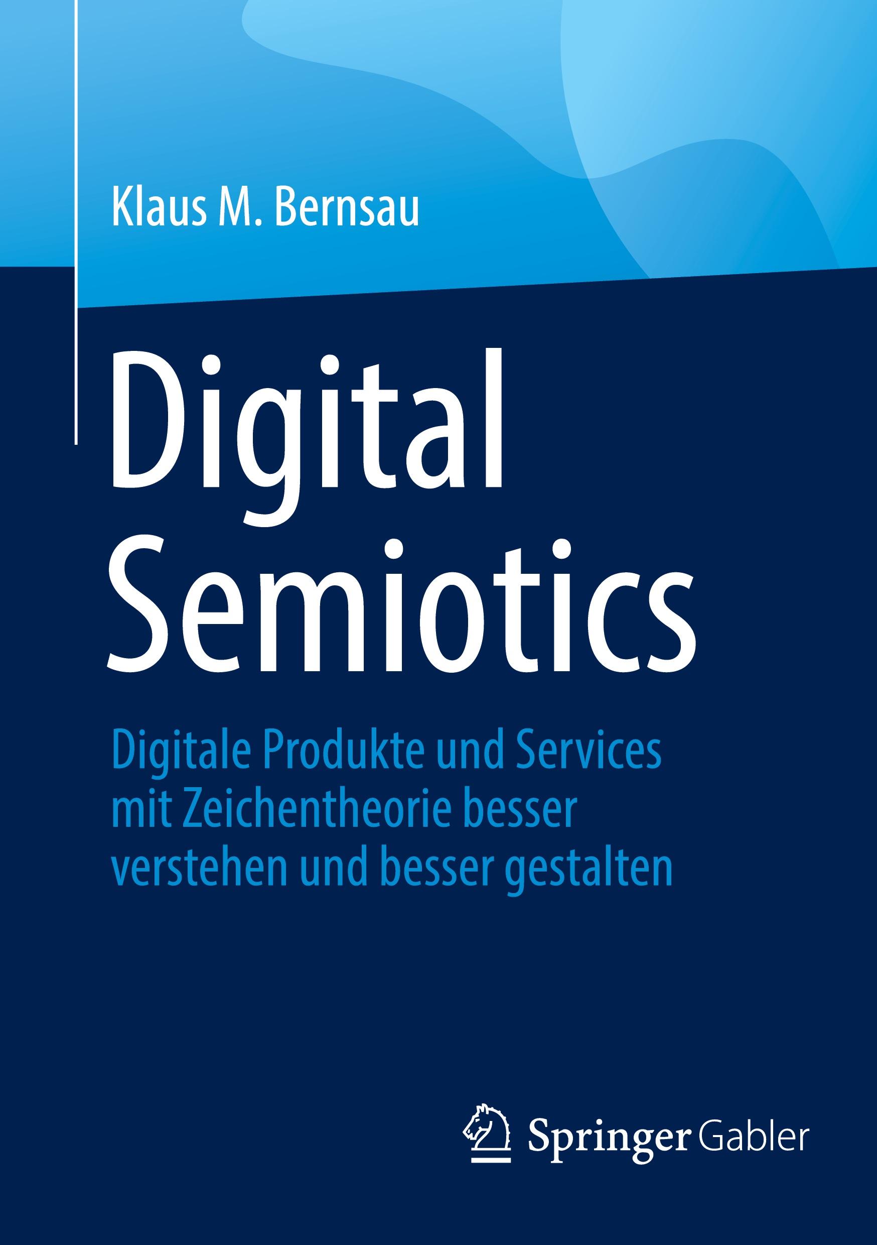 Cover: 9783658405007 | Digital Semiotics | Klaus M. Bernsau | Taschenbuch | Paperback | xii