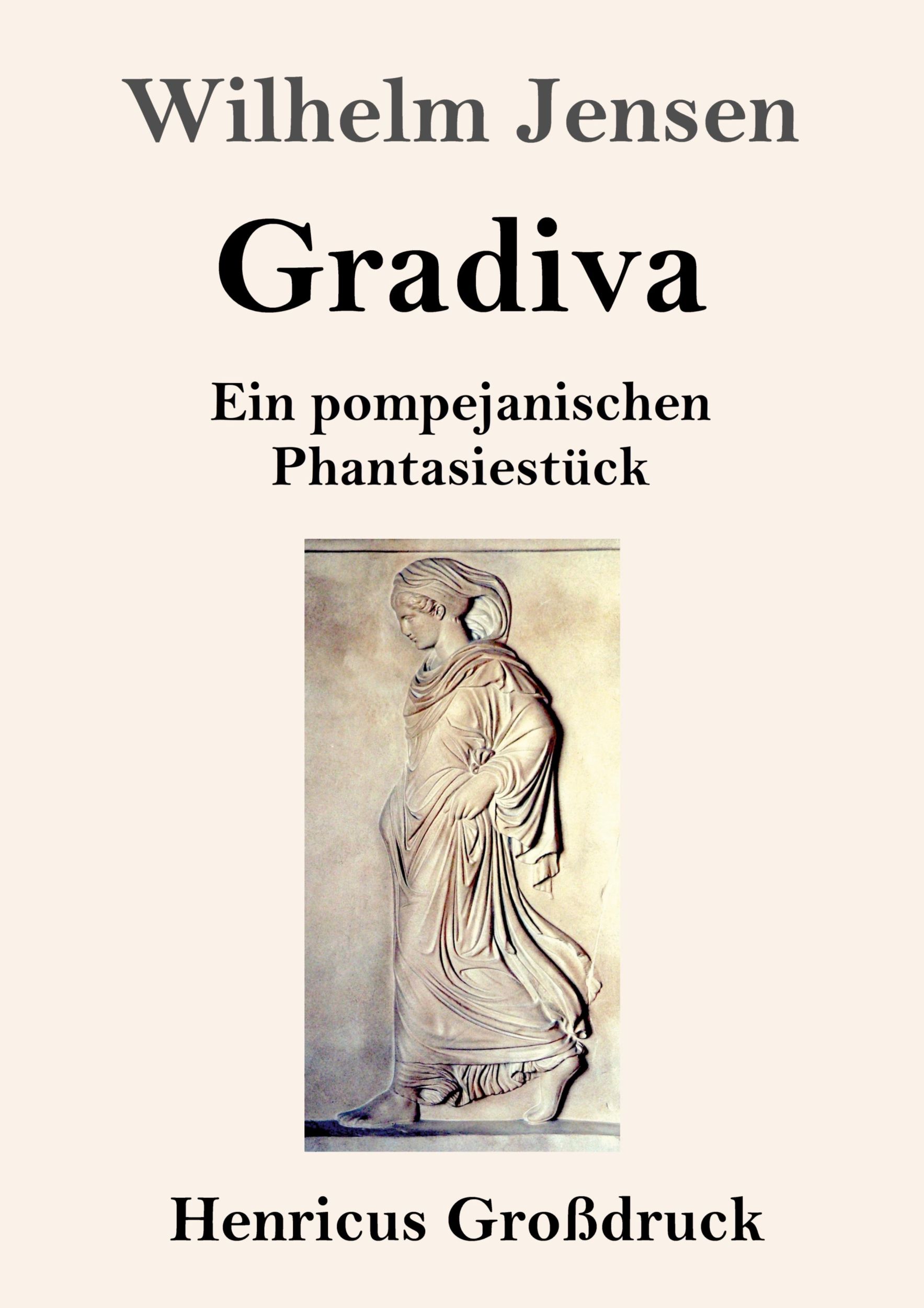 Cover: 9783847853046 | Gradiva (Großdruck) | Ein pompejanischen Phantasiestück | Jensen