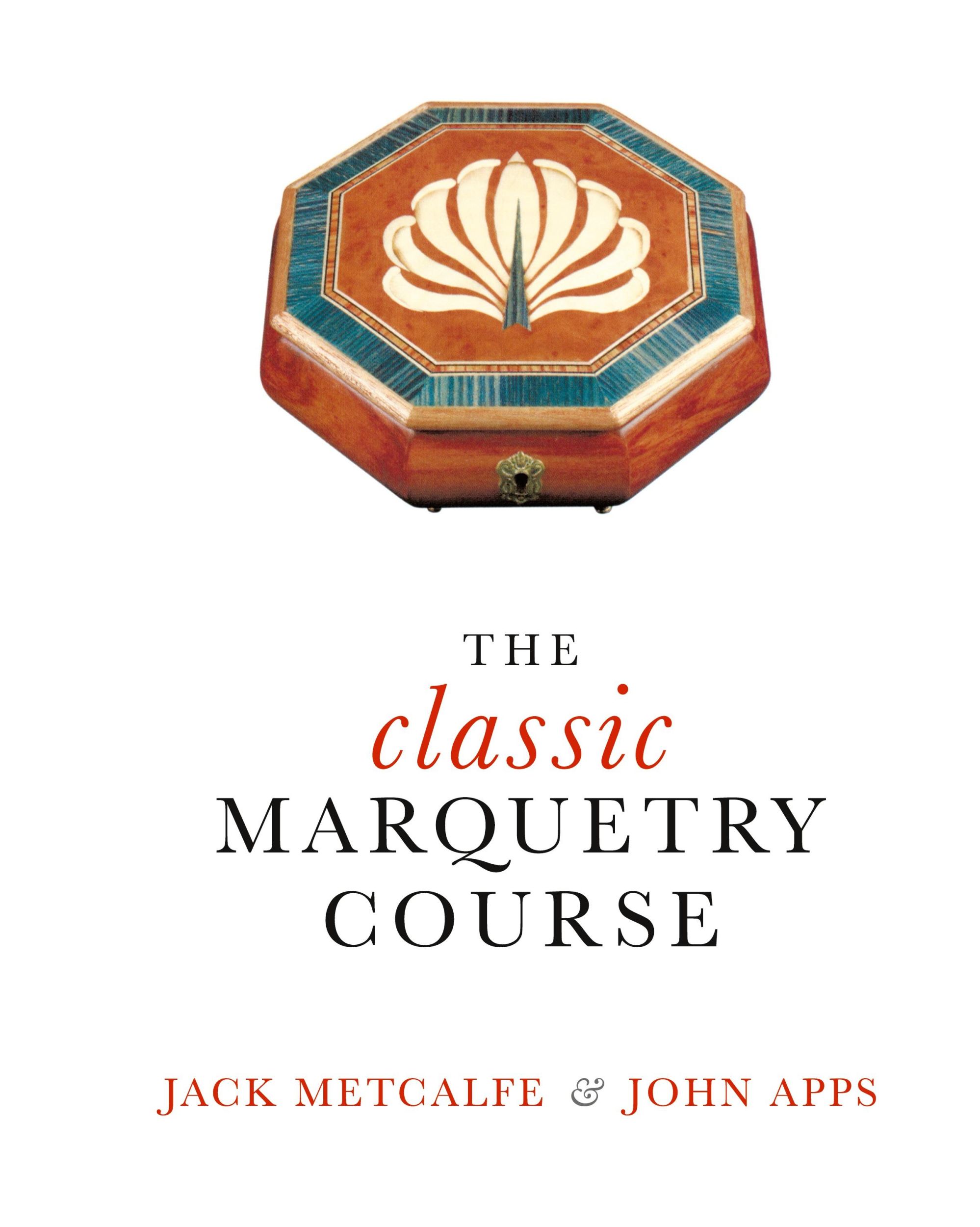 Cover: 9781916495838 | The classic Marquetry Course | Jack Metcalfe (u. a.) | Buch | Englisch