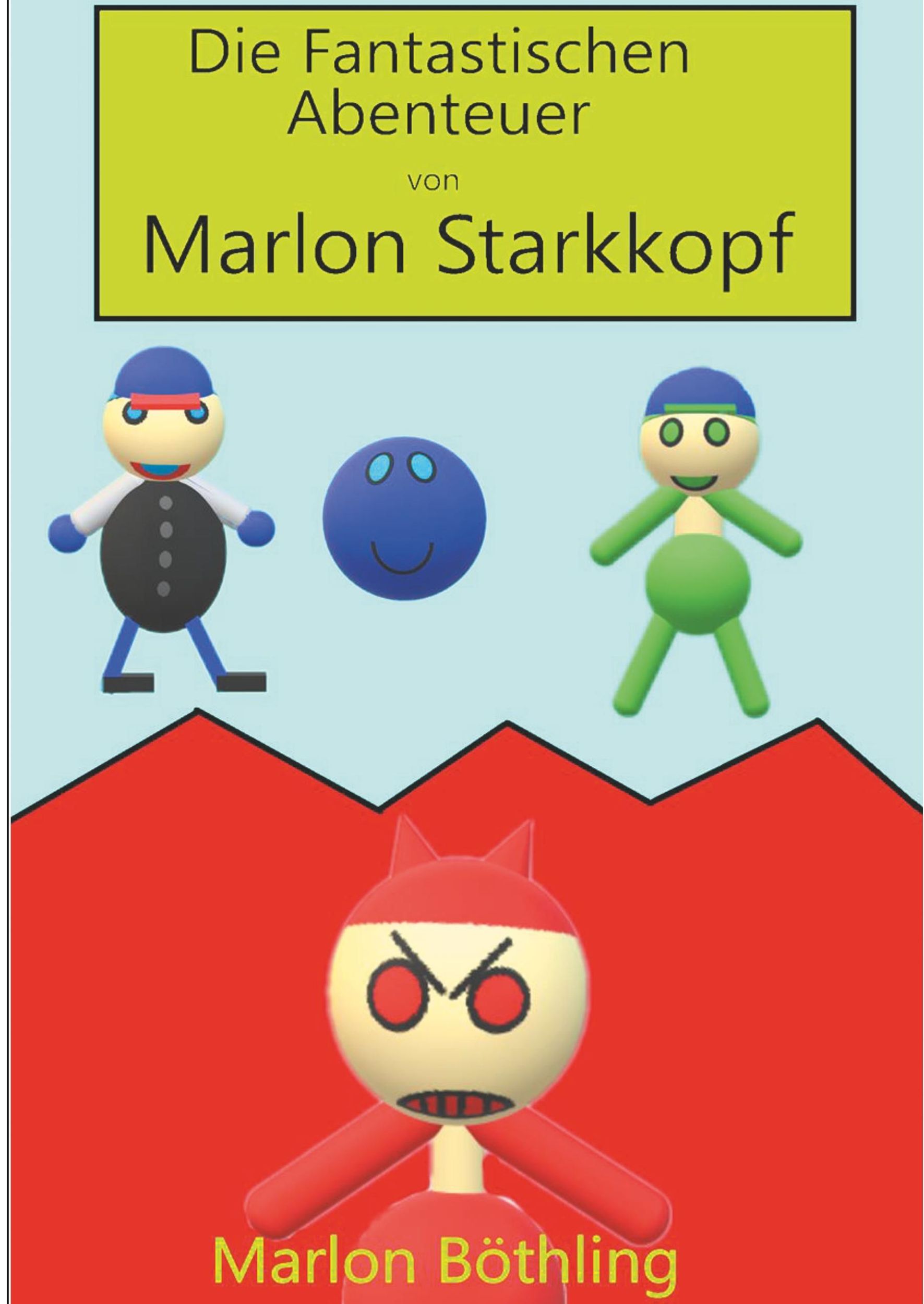 Cover: 9783749497256 | Die Fantastischen Abenteuer von Marlon Starkkopf | Marlon Böthling