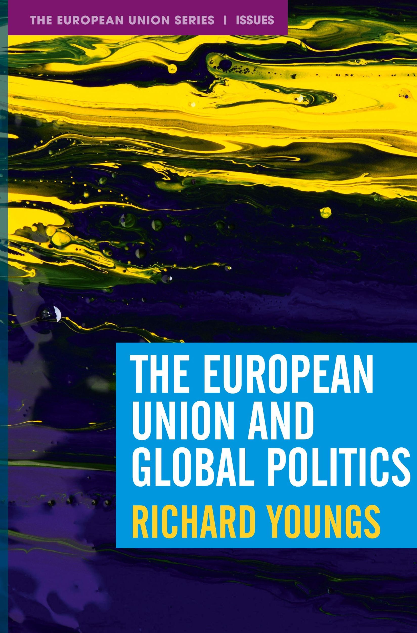 Cover: 9781352011883 | The European Union and Global Politics | The European Union Series