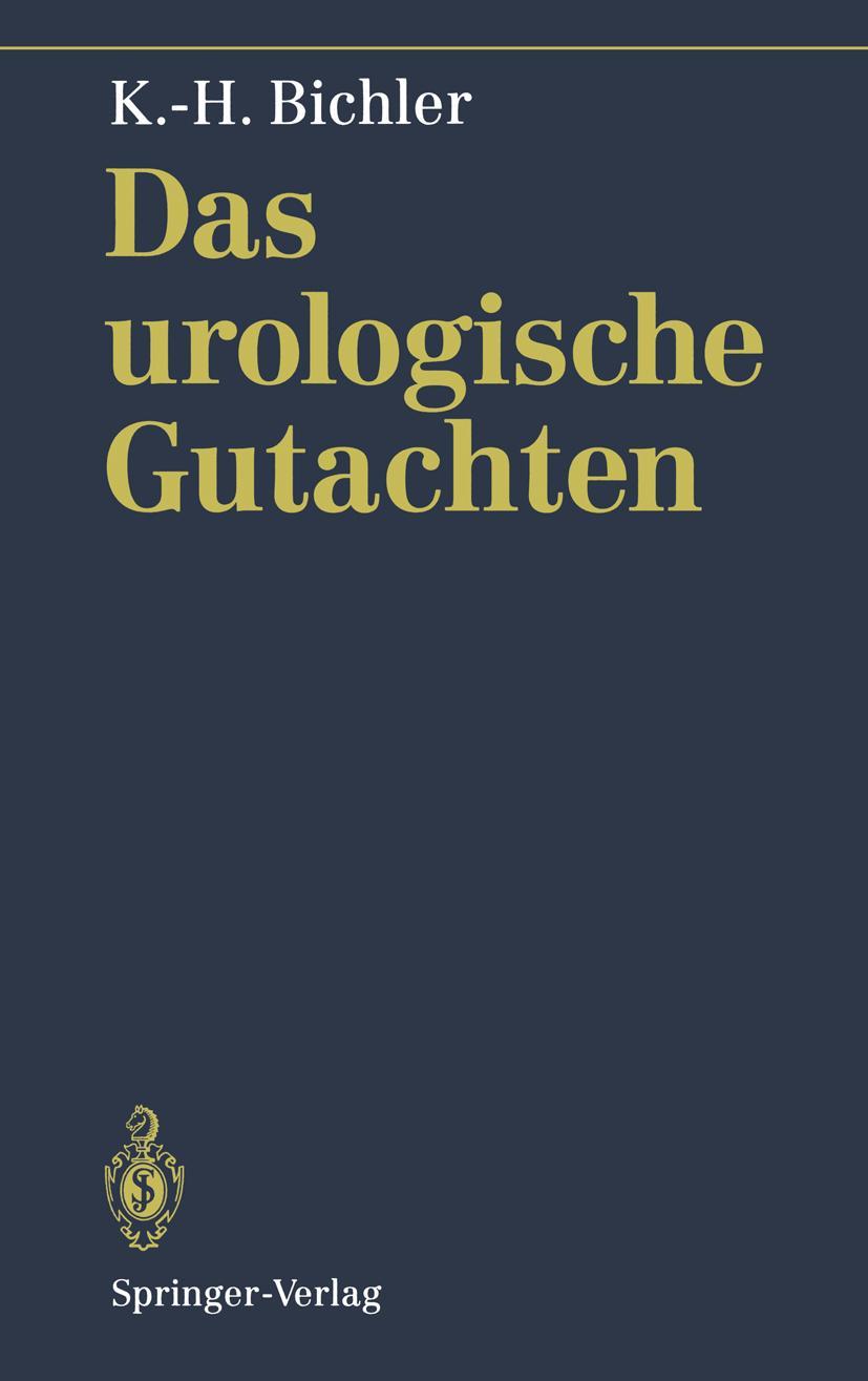 Cover: 9783540159308 | Das urologische Gutachten | Karl-Horst Bichler | Taschenbuch | Deutsch