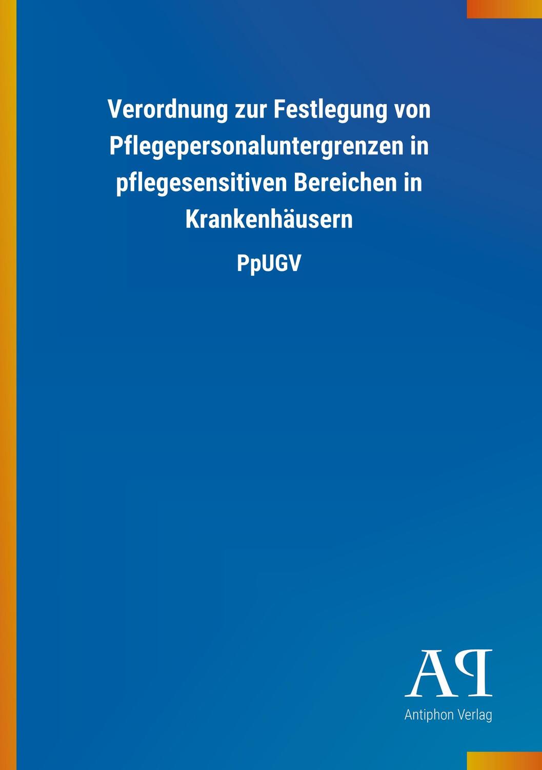 Cover: 9783731446101 | Verordnung zur Festlegung von Pflegepersonaluntergrenzen in...