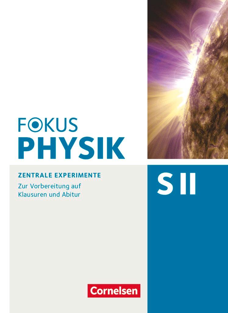 Cover: 9783060156337 | Fokus Physik Sekundarstufe II - Oberstufe - Zentrale Experimente -...