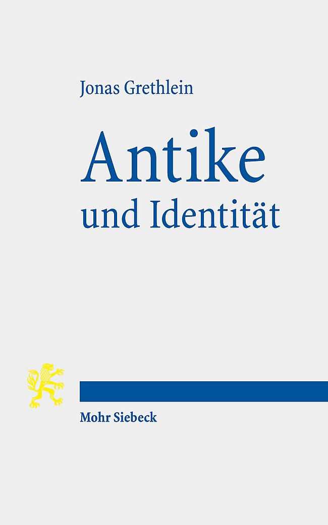 Cover: 9783161618529 | Antike und Identität | Jonas Grethlein | Taschenbuch | VII | Deutsch