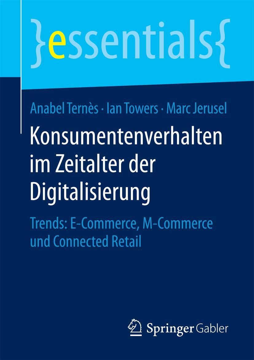 Cover: 9783658093990 | Konsumentenverhalten im Zeitalter der Digitalisierung | Ternès (u. a.)